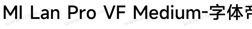 MI Lan Pro VF Medium字体转换 MI Lan Pro VF Medium字体转换